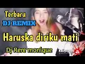 Download Lagu Haruskah diriku mati, persi dj Rere monique