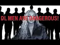 DL MEN ARE DANGEROUS