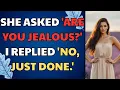 She Asked Are You Jealous I Replied No Just Done Cheating Wife Betrayal Reddit Story