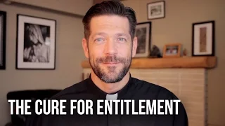 The Cure for Entitlement