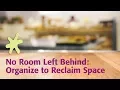 No Room Left Behind Organize to Reclaim Space