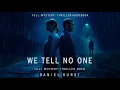 Lagu Daniel Hurst – We Tell No One | Audiobook Mystery, Thriller \u0026 Suspense