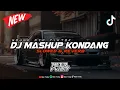 Download Lagu DJ Mashup Kondang Full Bass Viral Tiktok Mengkane!! (Slowed\u0026Reverb)🎧