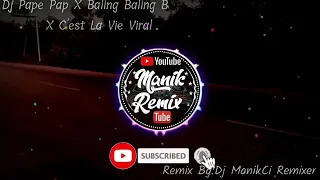 Download DJ PAPE PAP X BALING BALING BAMBU X C'ESI LAVIE VIRAL TIKTOK 2020 PULL BASS MP3