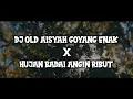 Download Lagu Dj Old Aisyah Goyang Enak X Hujan Badai Angin Ribut || Slow Full Bas_Viral Tiktok - DJ SANTUY