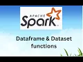 Spark - Dataset And Dataframe Operations