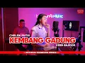 Download Lagu KEMBANG GADUNG @CHELENPUTRIOFFICIAL BAJIDOR