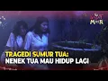 Lagu Cerita 100 Tahun Lalu Dibalik Sumur Tua | Tak Kasat Mata Eps 7 Full