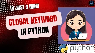 Global Keyword in Python In just 3 minutes Modify a Global Variable