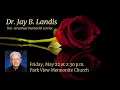 Jay B Landis Memorial Service