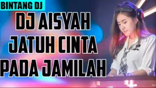 dj aisyah jatuh cinta pada jamilah 2018 mantap jiwa