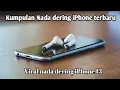 Download Lagu Nada dering iPhone terbaru dan terpopuler || nada dering iPhone 13 tahun 2021