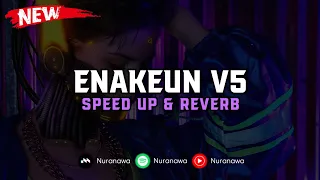 dj enakeun v5 speed up u0026 reverb 