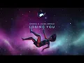 Ephixa & Laura Brehm - Losing You