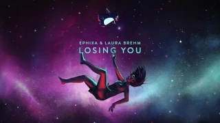 ephixa u0026 laura brehm losing you