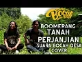Download Lagu Boomerang - Tanah Perjanjian | Suara Bocah Desa (Cover)