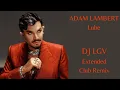 Download Lagu Adam Lambert - LUBE (Extended Club Remix 2024 by Dj Lgv)