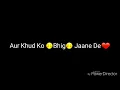 Download Lagu Rone de Aaj humko whatsapp status..