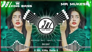 teri mohabbat meri jawani dj remix teri najar ka banke nishana dj song jbl king bass