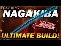 The ULTIMATE NAGAKIBA Build - Elden Ring