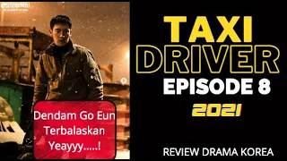 taxi driver episode 8 drama korea go eun berhasil membalaskan dendamnya