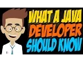 What a Java Developer Should Know