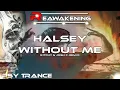 Psy-Trance ♫ Halsey - Without Me (VANDETA \u0026 Rythmika Remix)