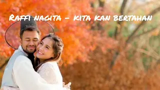 Download Lirik Raffi Nagita - Kita Kan Bertahan MP3