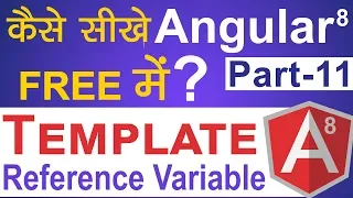 Template Reference Variable in Angular 8 Angular 8 Tutorial in Hindi Part-11