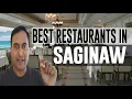 Best Restaurants and Places to Eat in Saginaw Michigan MI