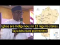 Download Lagu IGBO UNIFICATION MOVEMENT made us to know that Igbos are in 13states. Says delta state government.