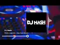Download Lagu Mohe Lage Re x Hay Que Beuno | DJ Nash