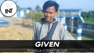 Download GIVEN 🇮🇩 | Te Molla \u0026 Don't Be Liar MP3