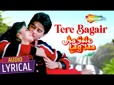 Download MP3 Tere Bagair (Audio Lyrical) | Aa Gale Lag Jaa (1994) | Jugal Hansraj, Urmila Matondkar | Kumar Sanu