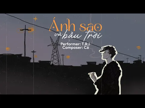 Download MP3 Ánh Sao Và Bầu Trời - T.R.I x Cá | [Official Audio]