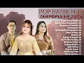 Download Lagu KUMPULAN LAGU BATAK HITS TERBARU \u0026 TERPOPULER 2025 | PLAYLIST TERBARU ENAK DI DENGAR VIRAL TIKTOK