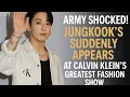 Download Lagu Army shocked ! jungkook's suddenly APPEARS at Calvin klien 's greatest fashion show