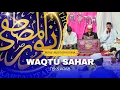 Download Lagu Qosidah Waqtu Sahar Teks Arab - Nurul Musthofa Utara
