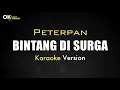 Bintang Di Surga - PETERPAN [ Karaoke Version ] || Open 22 Karaoke