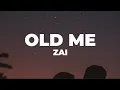 Lagu Zai - Old Me (Lyrics)