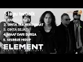 Download Lagu 5 LAGU TERBAIK ELEMENT-(RAHASIA HATI)#music#element#fullalbum