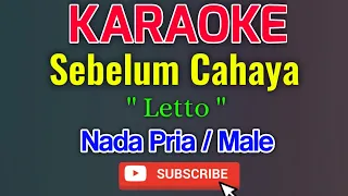 Download Sebelum Cahaya Karaoke Nada Pria / Male - Letto MP3