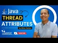 Java Thread Attributes Java Thread Methods Priorities Multithreading in Java