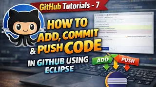 Github Tutorials - 7 How to add commit and push code in github using Eclipse