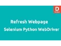 Python Selenium Webdriver Refresh a Webpage