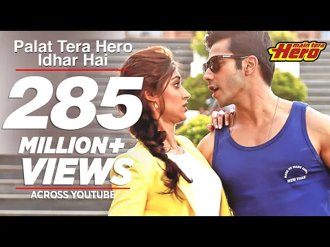 Download MP3 Palat Tera Hero Idhar Hai (Full Video) Song Main Tera Hero | Arijit Singh | Varun Dhawan