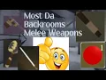 Almost all Da Backrooms melee weapons