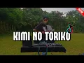 Download Lagu DJ KIMI NO TORIKO REMIX TIKTOK FULLBASS 2021 ( DJ MINI REMIX )