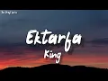 EKTARFA (Lyrics) - King ! KHWABEEDA !