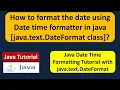 How to format the date using Date time formatter in java java text DateFormat class